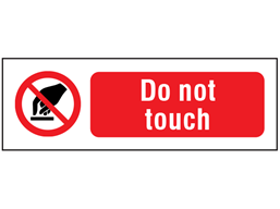 Do not touch safety sign.