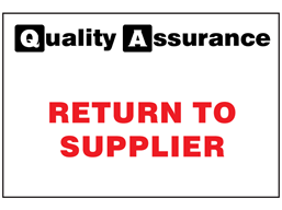 Return to supplier quality assurance sign