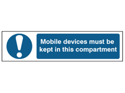Mobile devices must be kept in this compartment safety label.