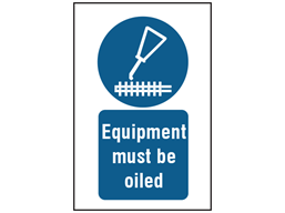 Equipment must be oiled symbol and text safety sign.