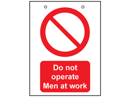 Do not operate, men at work safety sign.