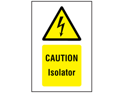 Caution Isolator symbol and text safety sign.