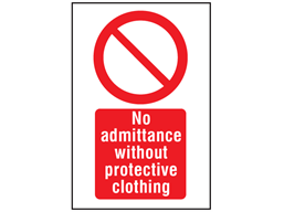 No admittance without protective clothing symbol and text safety sign.