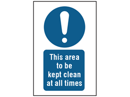 This area to be kept clean at all times symbol and text safety sign.