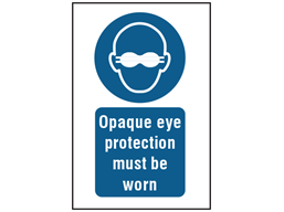 Opaque eye protection must be worn symbol and text safety sign.