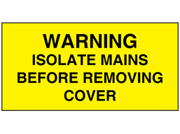 Warning isolate mains before removing cover electrical warning label