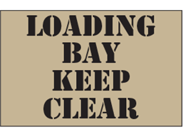 Loading bay keep clear heavy duty stencil