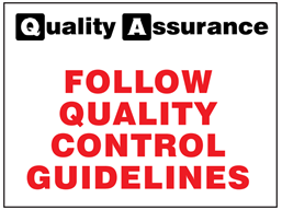 Follow quality control guidelines quality assurance sign