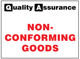 Non-Conforming goods quality assurance sign