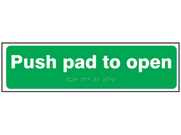 Push pad to open sign.