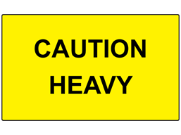 Caution heavy labels