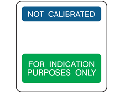 Not calibrated, for indication purposes only combination label.