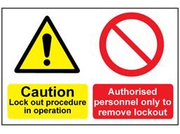 Caution lock out procedure in operation, authorised personnel only sign.