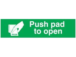 Push pad to open, mini safety sign.