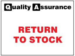 Return to stock quality assurance sign