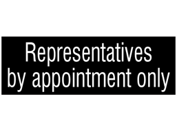 Representatives by appointment only, engraved sign.