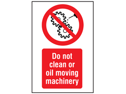 Do not clean or oil moving machinery symbol and text safety sign.