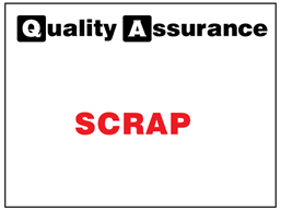 Scrap quality assurance label.