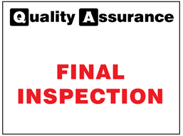 Final inspection quality assurance sign