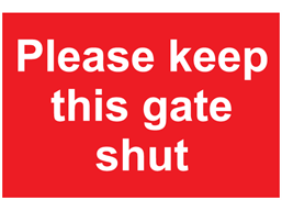 Please keep this gate shut sign.