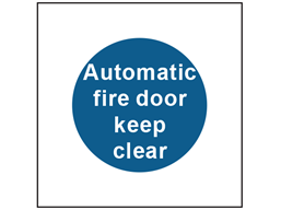 Automatic fire door keep clear safety sign.