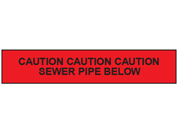 Caution sewer pipe below tape.