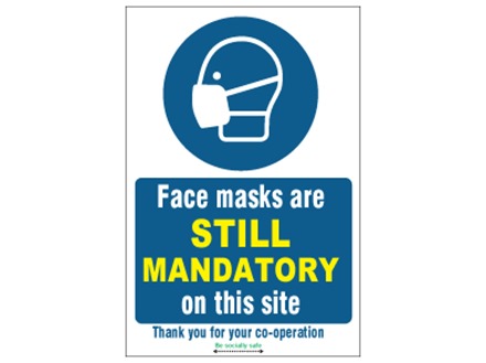 Face masks are still mandatory on this site safety sign.