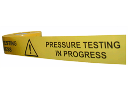 Pressure testing in progress barrier tape