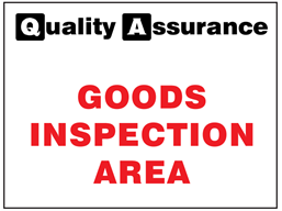 Goods inspection area quality assurance sign