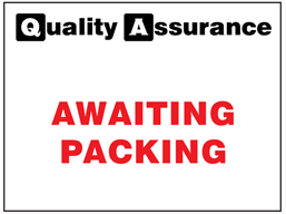 Awaiting packing quality assurance sign