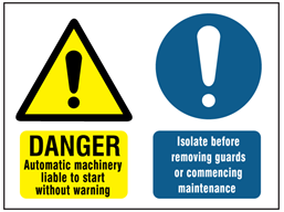 Danger, Automatic machinery, Isolate before removing guards safety sign.