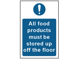 All food products must be stored up off the floor safety sign.