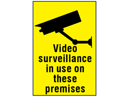 Video surveillance in use on these premises sign