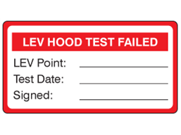 Local exhaust ventilation (LEV) failed label.