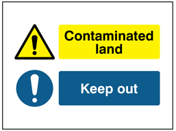 Contaminated land / Keep out sign.