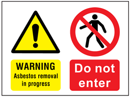 Warning Asbestos removal in progress, Do not enter safety sign.