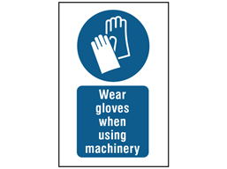 Wear gloves when using machinery symbol and text safety sign.