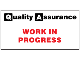 Work in progress quality assurance sign