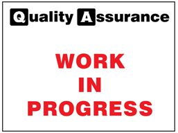 Work in progress quality assurance sign