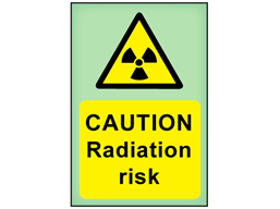 Caution Radiation risk photoluminescent safety sign