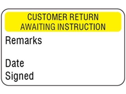 Customer return, Awaiting instruction quality assurance label