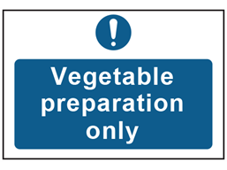 Vegetable preparation only safety sign.