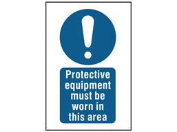 Protective equipment must be worn in this area symbol and text safety sign.
