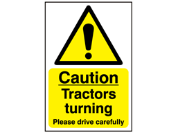 Caution, tractors turning, please drive carefully safety sign.