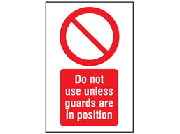 Do not use unless guards are in position symbol and text safety sign.