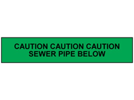 Caution sewer pipe below tape.