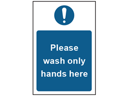 Please wash only hands here safety sign.