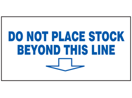 Do not place stock beyond this line sign