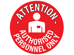 Attention authorised personnel only floor marker