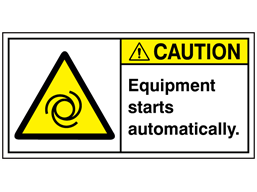 Caution equipment starts automatically label